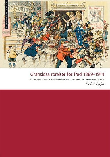 Fredrik Egefur - Gränslösa rörelser för fred 1889-1914, Häftad