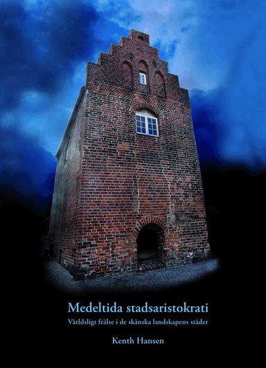 Kenth Hansen - Medeltida stadsaristokrati, Inbunden