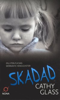 bokomslag Skadad : den sanna berättelsen om ett bortglömt barn