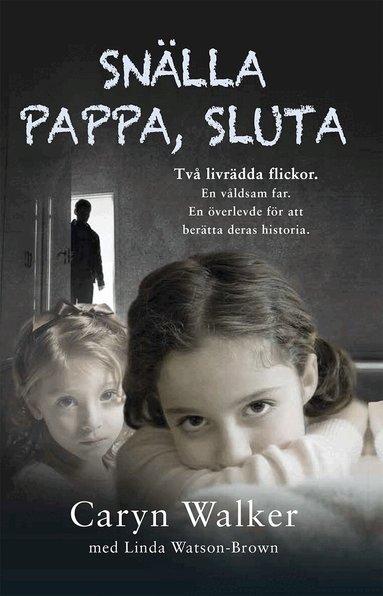 Caryn Walker, Linda Watson-Brown - Snälla pappa, sluta, Pocket