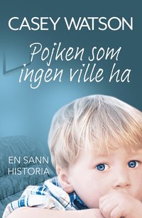 bokomslag Pojken som ingen ville ha