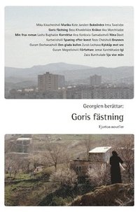 bokomslag Georgien berättar : Goris fästning - fjorton noveller