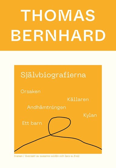 bokomslag Självbiografierna. Orsaken; Källaren; Andhämtningen; Kylan; Ett barn