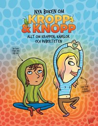bokomslag Nya boken om Kropp & knopp : Allt om kroppen, känslor och puberteten
