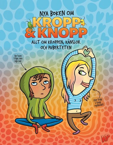 bokomslag Nya boken om Kropp & knopp : Allt om kroppen, känslor och puberteten