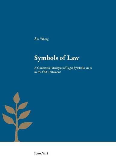 Åke Viberg - Symbols of Law : a contextual analysis of legal symbolic acts in the Old Testament, Häftad