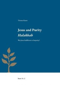 bokomslag Jesus and purity Halakhah : was Jesus indifferent to impurity?