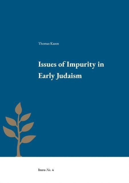 Issues of impurity in early Judaism 1