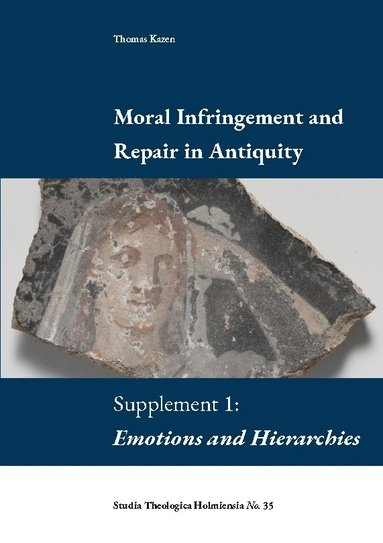 bokomslag Moral Infringement and Repair in Antiquity: Supplement 1: Emotions and Hierarchies