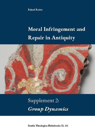 bokomslag Moral infringement and repair in antiquity. Supplement 2: Group dynamics