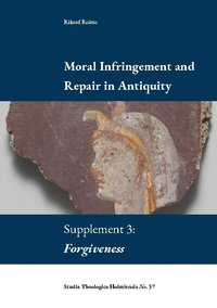 bokomslag Moral infringement and repair in antiquity. Supplement 3: Forgiveness