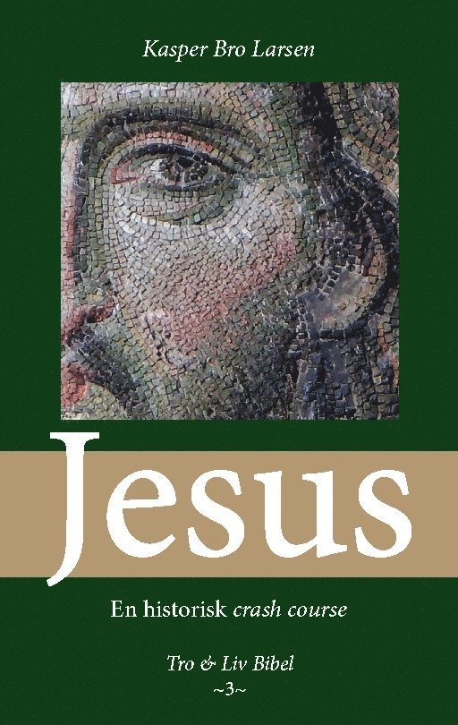 Jesus : en historisk crash course 1