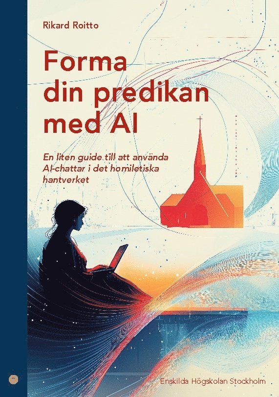 Forma din predikan med AI : En liten guide till att använda AI-chattar i de 1