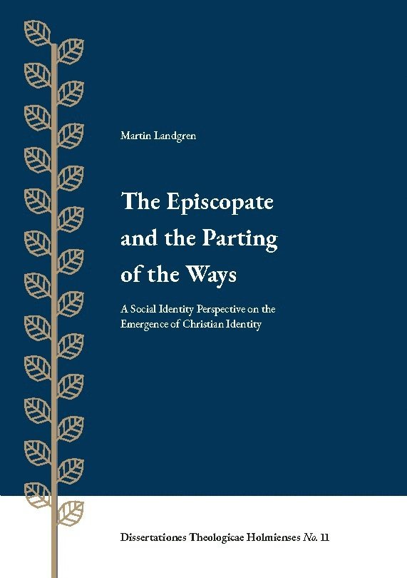The episcopate  and the parting  of the ways : a social identity perspectiv