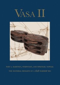 bokomslag Vasa II - Rigging and Sailing a Swedish Warship of 1628