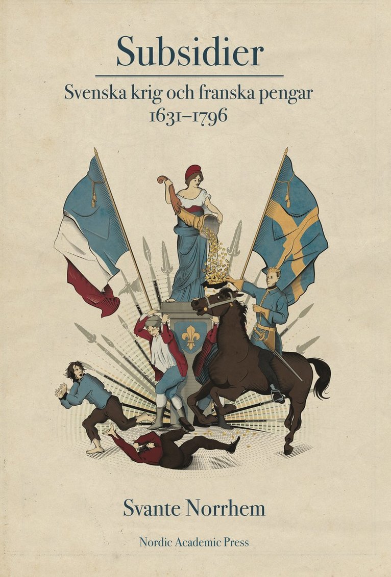 Subsidier : svenska krig och franska pengar 1631-1796 1