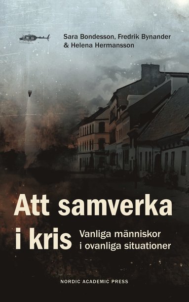 bokomslag Att samverka i kris : vanliga människor i ovanliga situationer