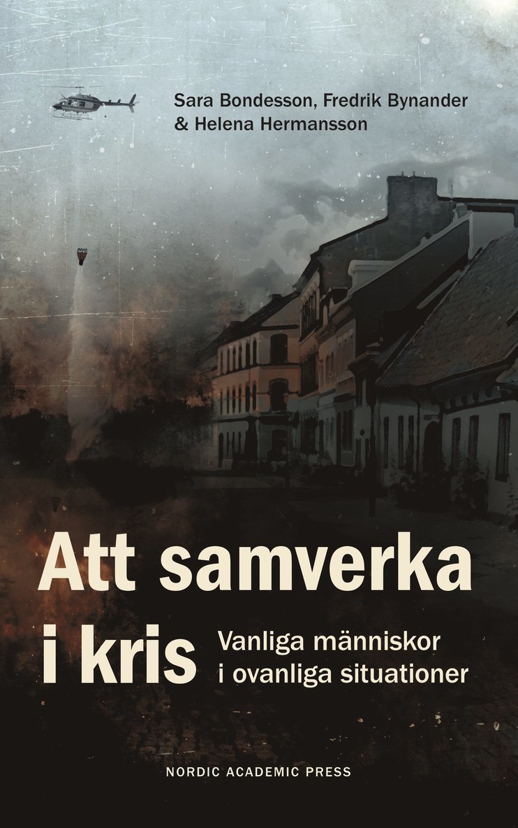 Att samverka i kris : vanliga människor i ovanliga situationer 1