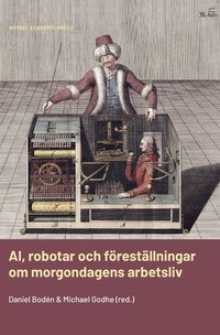 bokomslag AI, robotar och föreställningar om morgondagens arbetsliv
