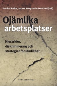 bokomslag Ojämlika arbetsplatser : hierarkier, diskriminering och strategier för jämlikhet