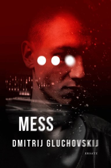 Dmitrij Gluchovskij - Mess, Inbunden