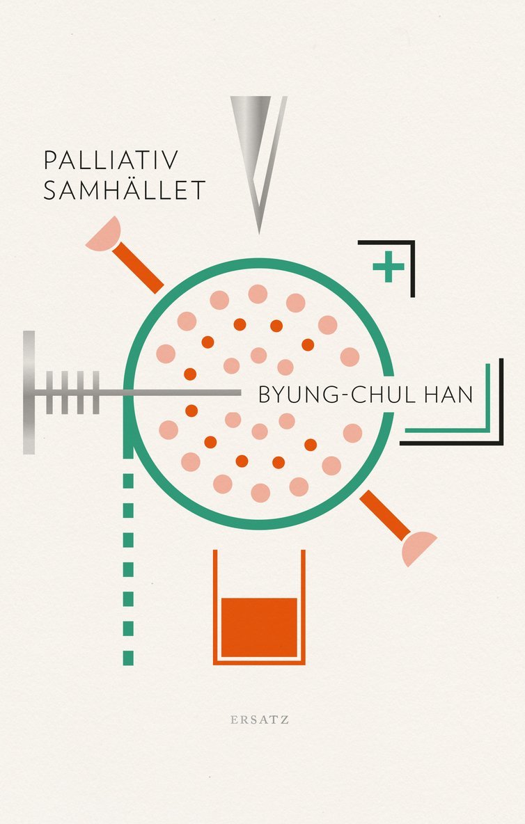 Byung-Chul Han - Palliativsamhället : smärta idag, Inbunden