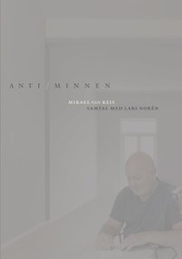 bokomslag Anti/minnen : samtal med Lars Norén