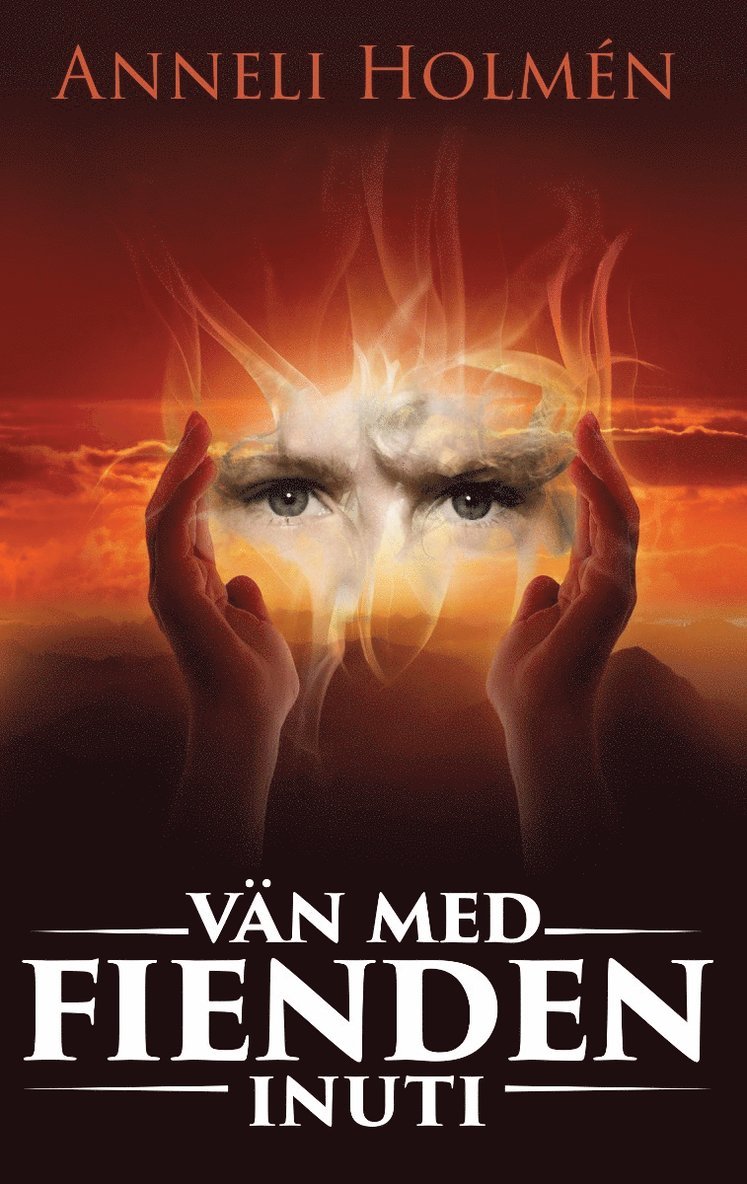 Anneli Holmén - Vän med fienden inuti, Häftad