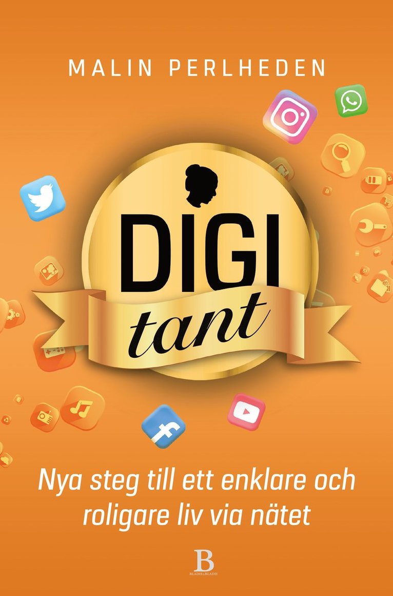 Malin Perlheden - Digitant : nya steg till ett enklare och roligare liv via nätet, Häftad
