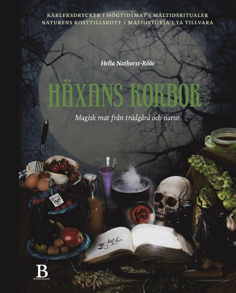 Häxans kokbok : magisk mat från trädgård och natur