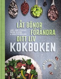 bokomslag Låt bönor förändra ditt liv : kokboken