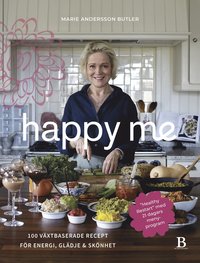 bokomslag Happy me : 100 växtbaserade recept för energi, glädje och skönhet