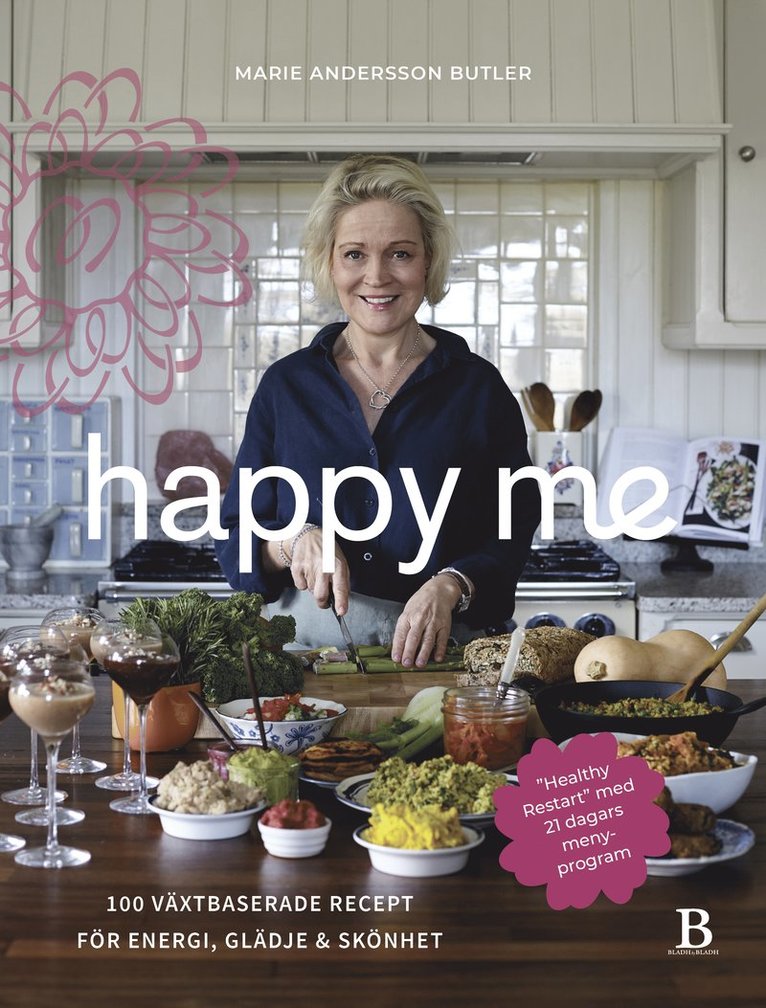 Marie Andersson Butler - Happy me : 100 växtbaserade recept för energi, glädje och skönhet, Inbunden