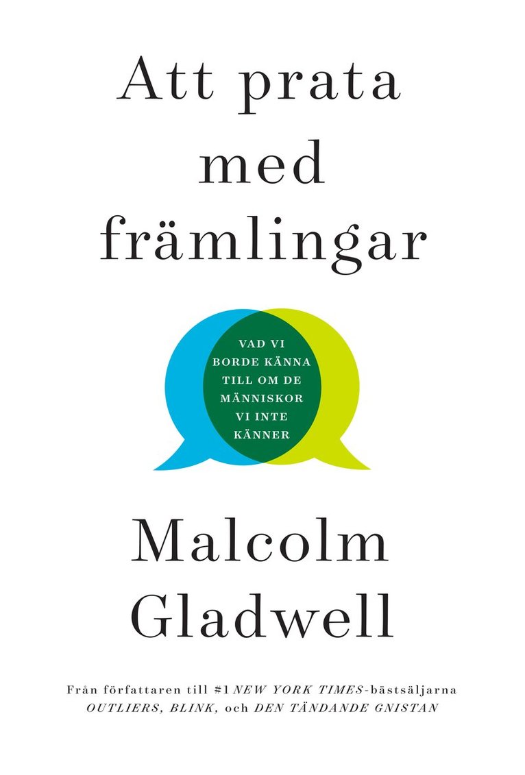 Malcolm Gladwell - Att prata med främlingar : vad vi borde känna till om de människor vi inte känner, Inbunden