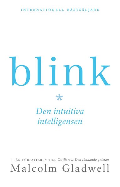 Malcolm Gladwell - Blink : den intuitiva intelligensen, Häftad