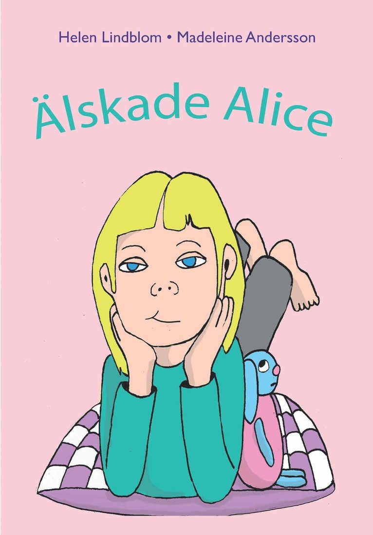 Helen Lindblom - Älskade Alice, Inbunden