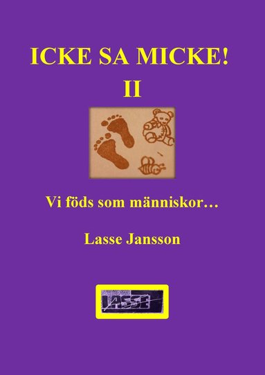 bokomslag Icke, sa Micke. Del II, Vi föds som människor- men sen då?