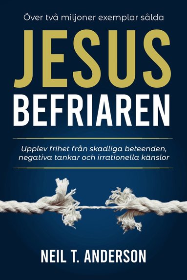 Neil T. Anderson - Jesus Befriaren, Inbunden