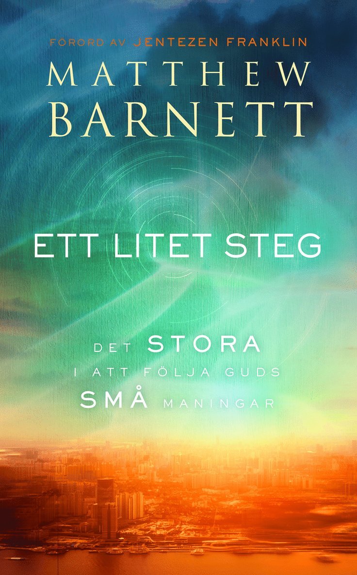 Ett litet steg : det stora i att följa Guds små maningar 1