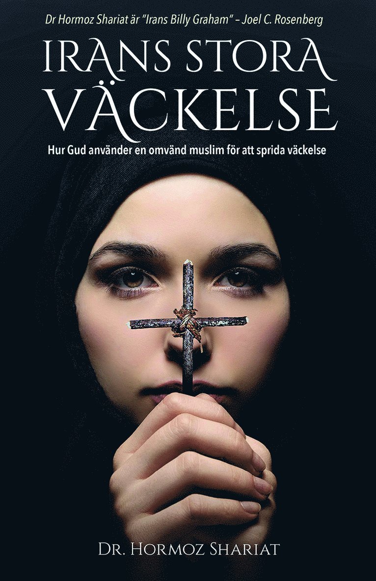 Hormoz Shariat - Irans stora väckelse : Hur Gud använder en omvänd muslim för att sprida väckelse, Häftad