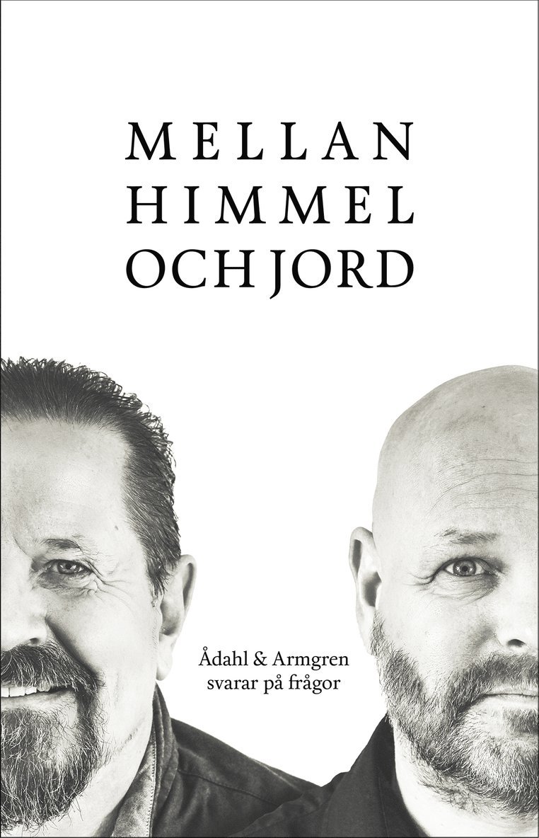 Mellan himmel och jord : Ådahl & Armgren svarar på frågor 1