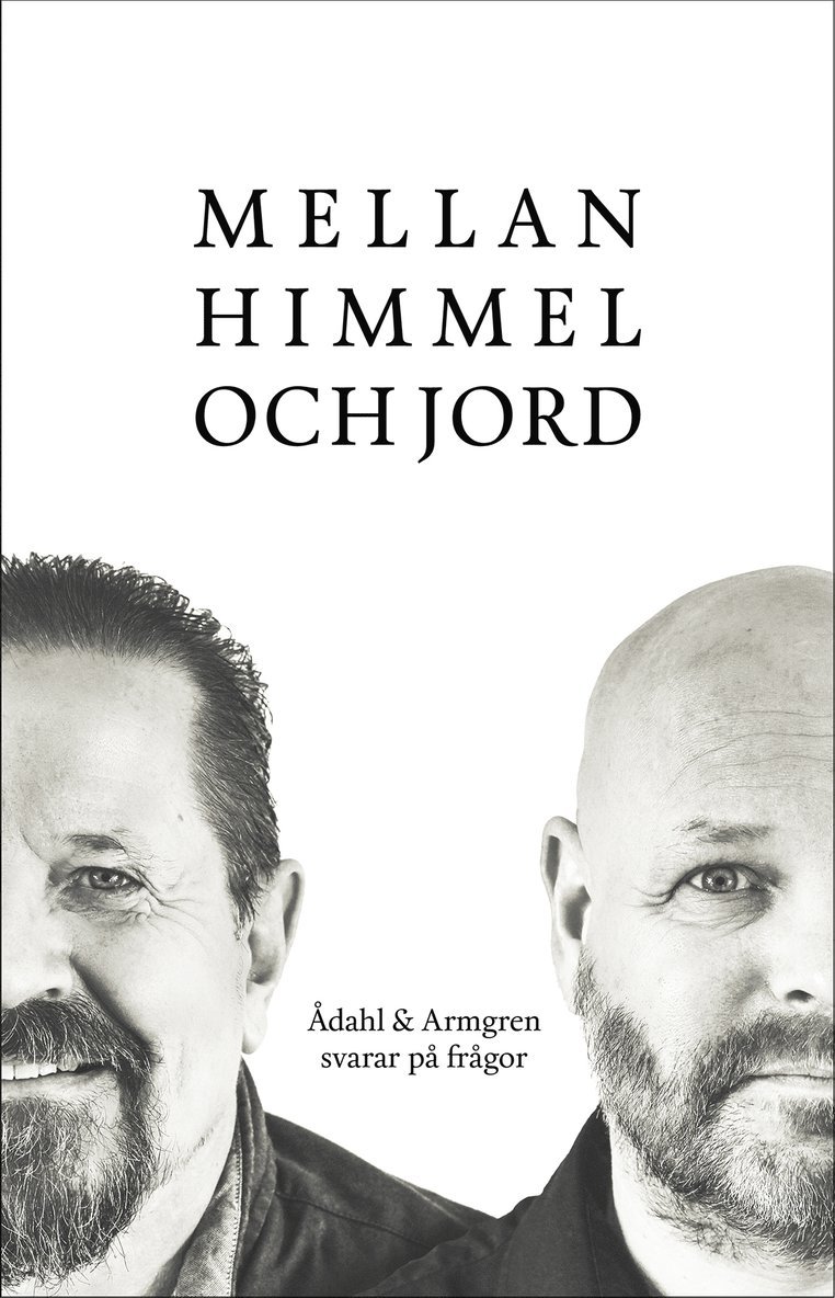 Simon Ådahl, Örjan Armgren - Mellan himmel och jord : Ådahl & Armgren svarar på frågor, Häftad