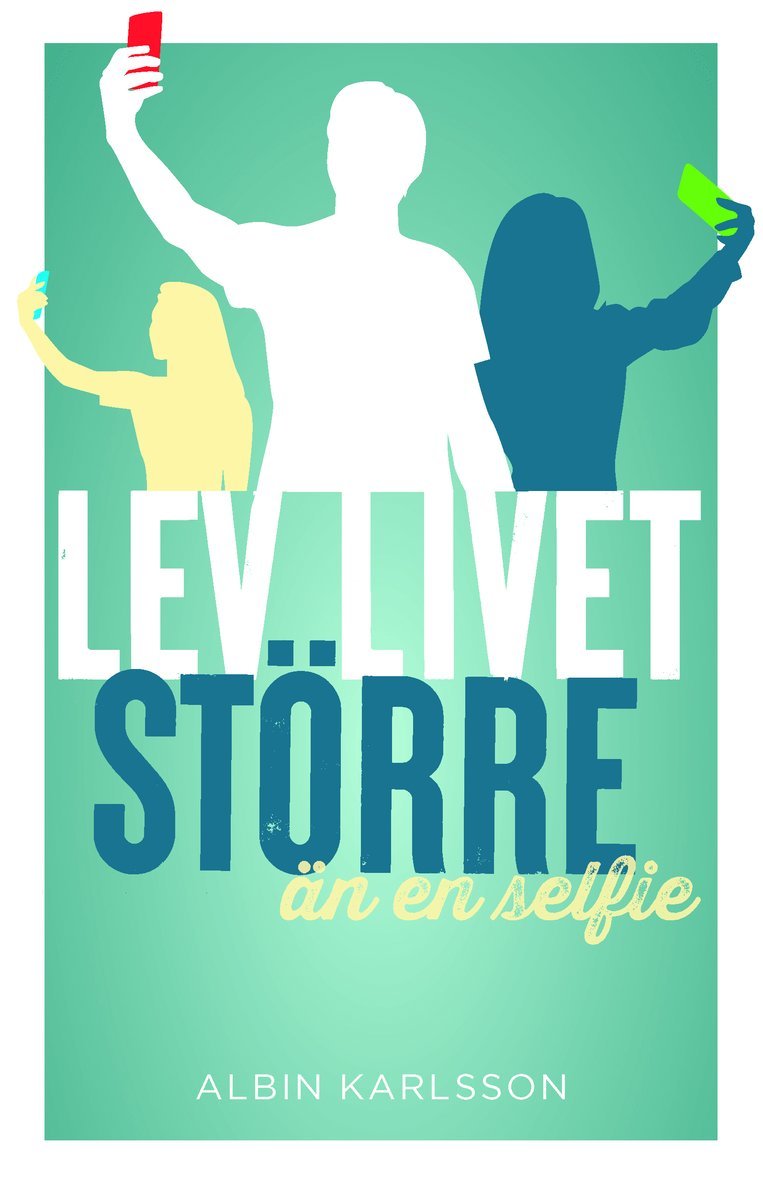 Albin Karlsson - Lev livet större än en selfie, Häftad