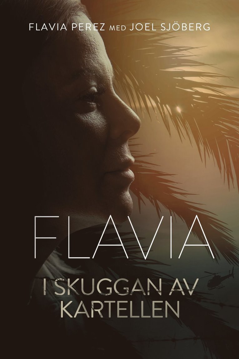 Flavia - i skuggan av kartellen 1