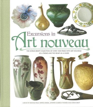 Magnus Palm, Markus Dimdal, Göran Bratt - Excursions in Art Nouveau, Inbunden