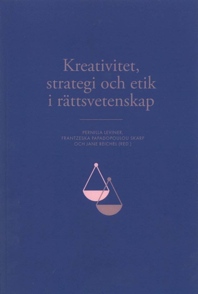 Kreativitet, strategi och etik i rättsvetenskap 1