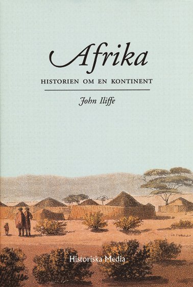 John Iliffe - Afrika, Inbunden