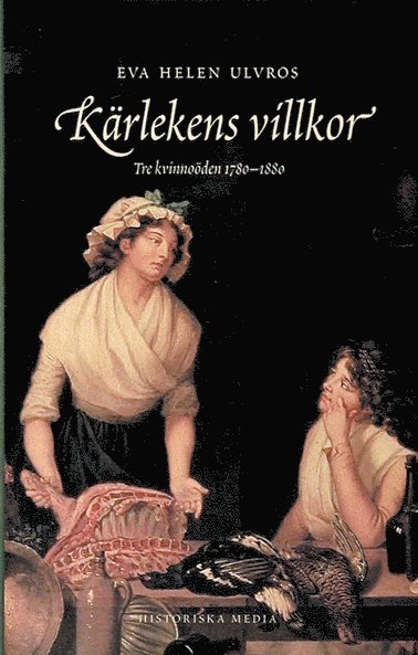 Eva Helen Ulvros - Kärlekens vilkor, Inbunden