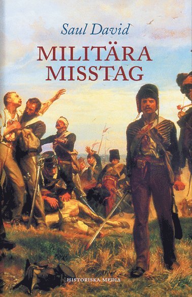 Saul David - Militära misstag, Inbunden