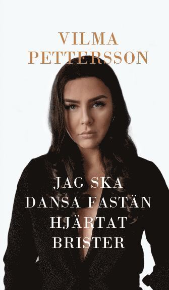 bokomslag Jag ska dansa fastän hjärtat brister